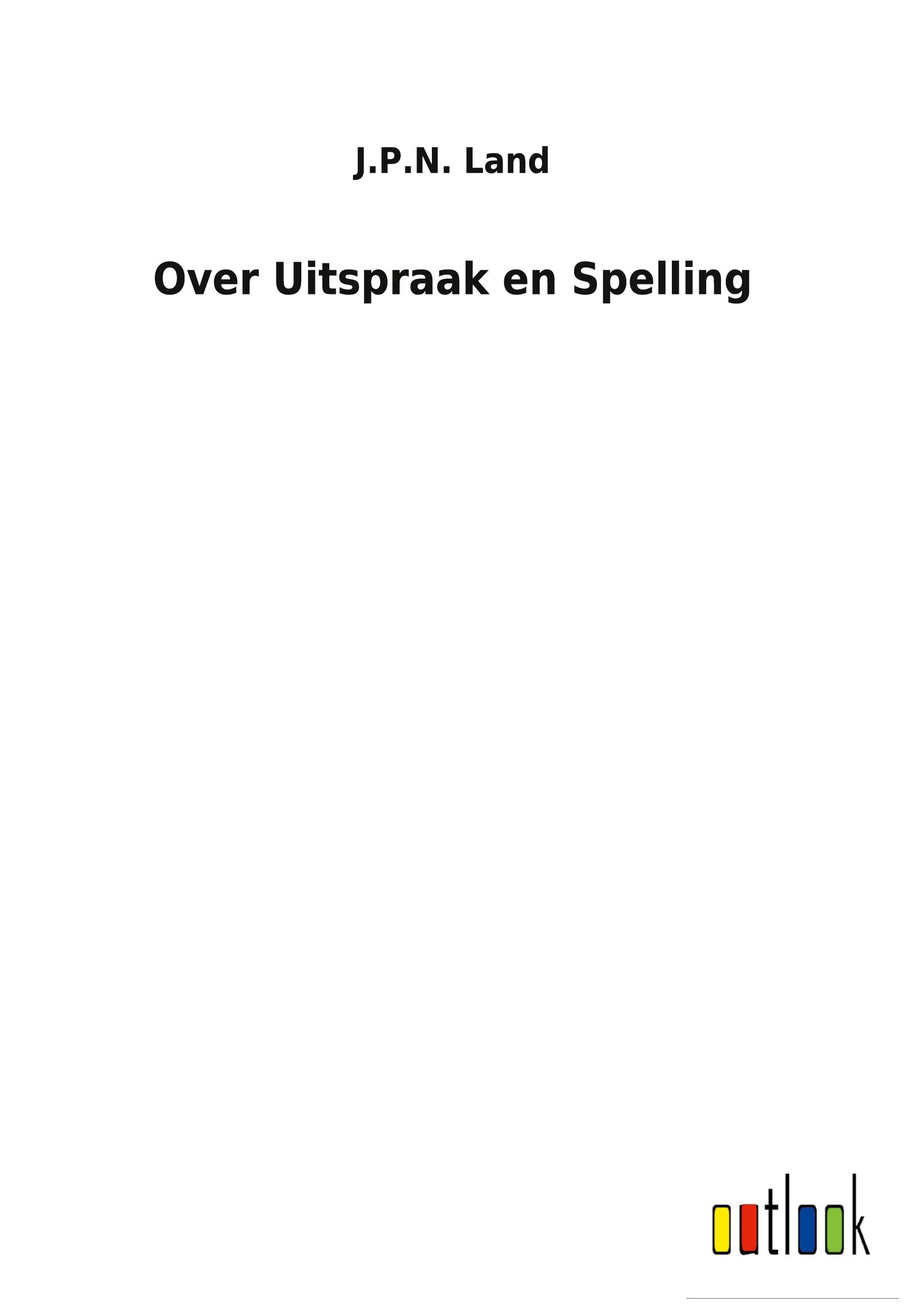 Over Uitspraak en Spelling