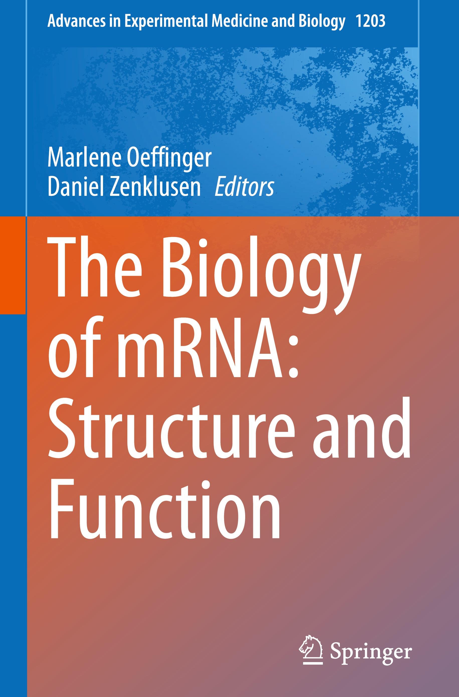 The Biology of mRNA: Structure and Function