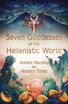 Seven Goddesses of the Hellenistic World