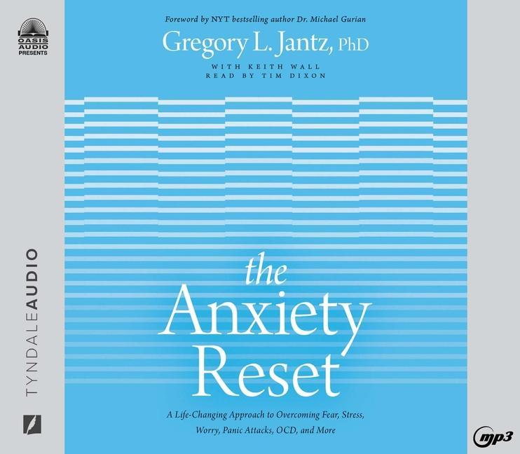 The Anxiety Reset: A Life-Changing Approach to Overcoming Fear, Stress, Worry, Panic Attacks, Ocd and More