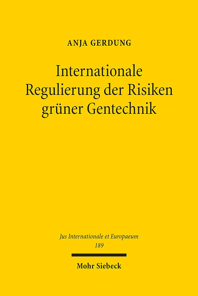 Internationale Regulierung der Risiken grüner Gentechnik