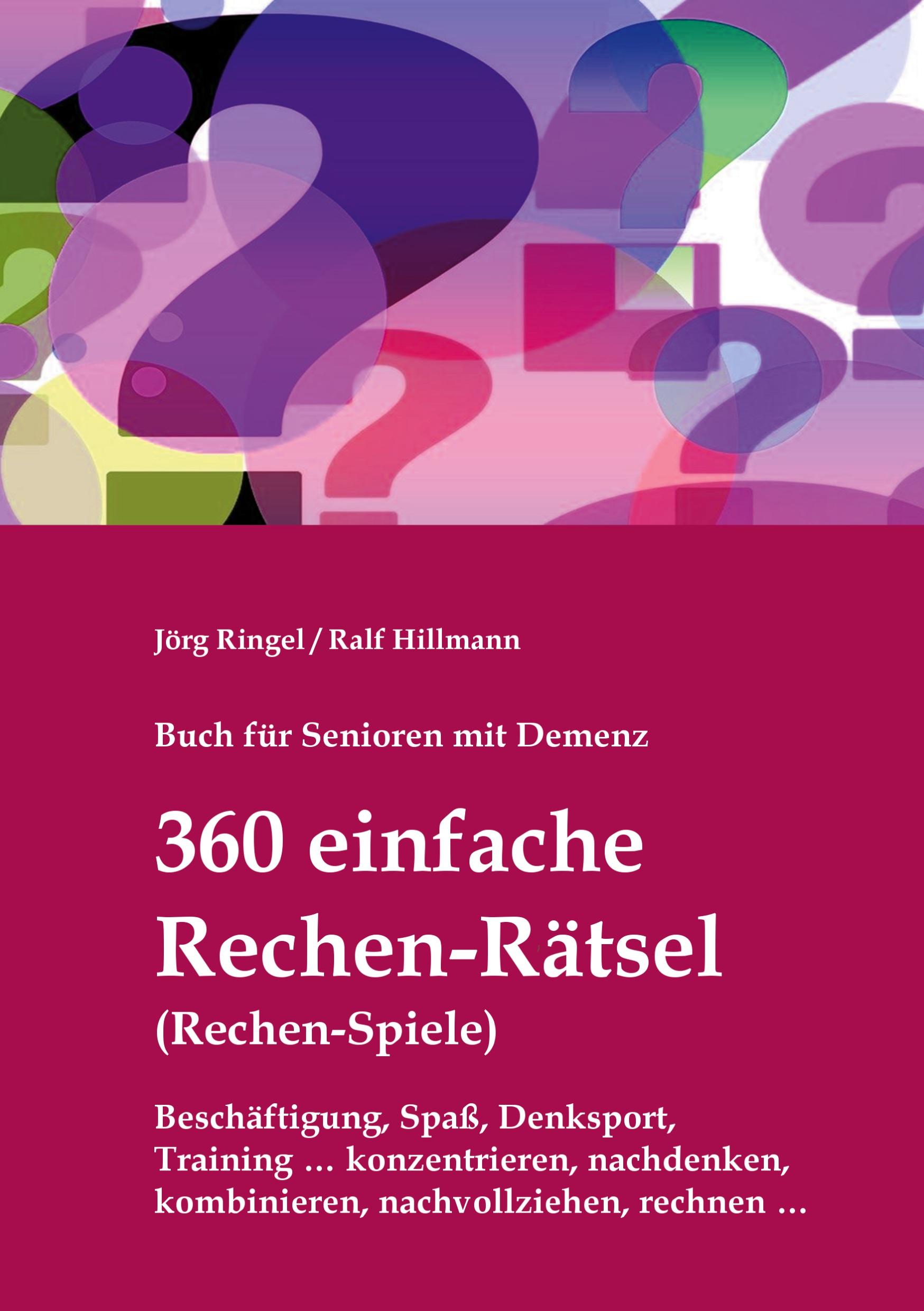 Buch für Senioren mit Demenz - 360 einfache Rechen-Rätsel / Rechen-Spiele: Beschäftigung, Spaß, Denksport, Training