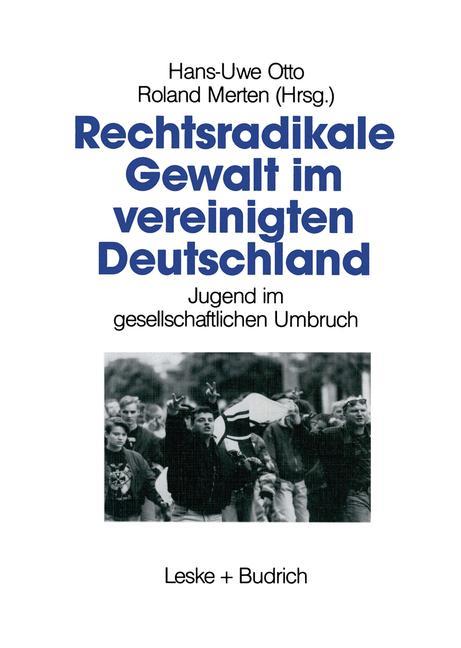 Rechtsradikale Gewalt im vereinigten Deutschland