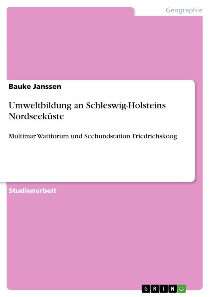 Umweltbildung an Schleswig-Holsteins Nordseeküste