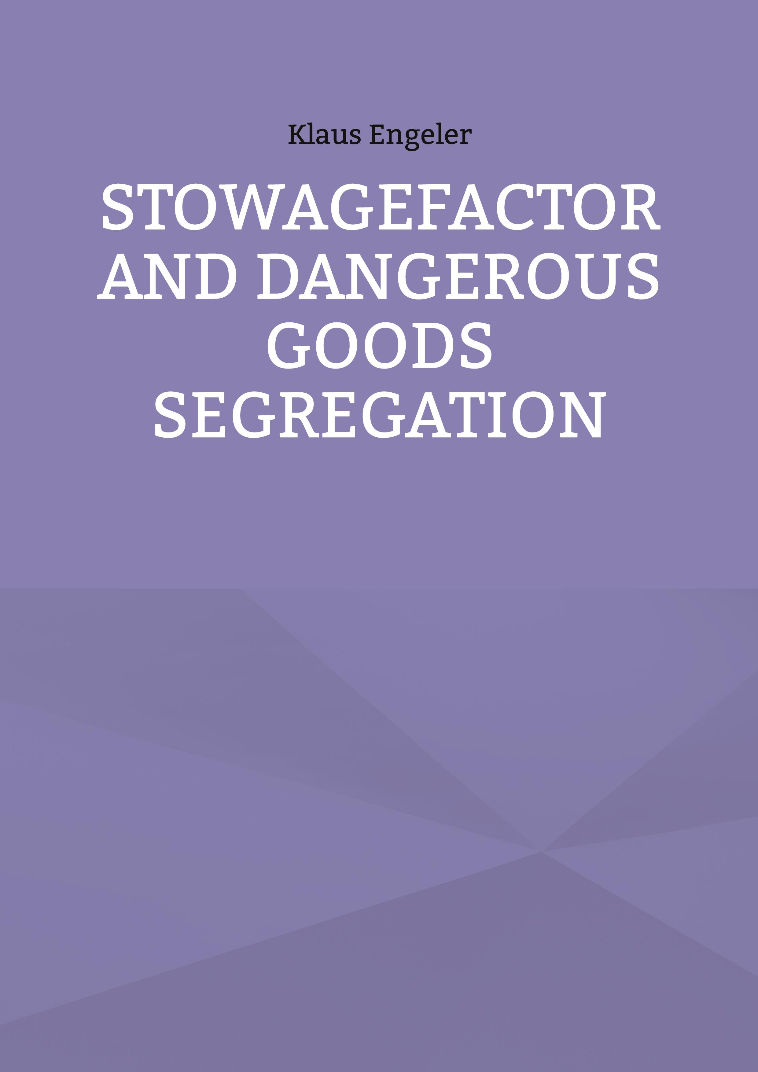 Stowagefactor and Dangerous Goods Segregation