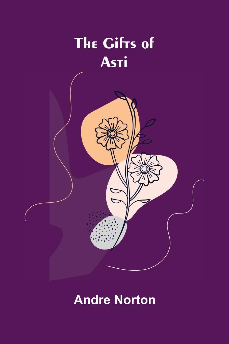 The Gifts of Asti