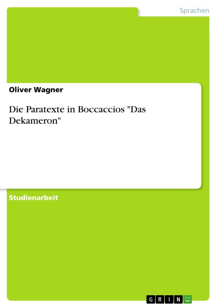 Die Paratexte in Boccaccios "Das Dekameron"