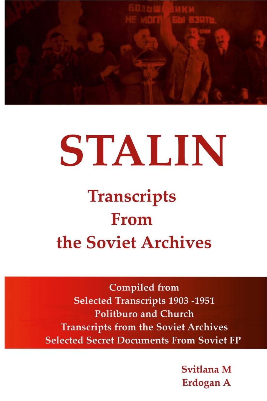 STALIN - Transcripts from the Soviet Archives