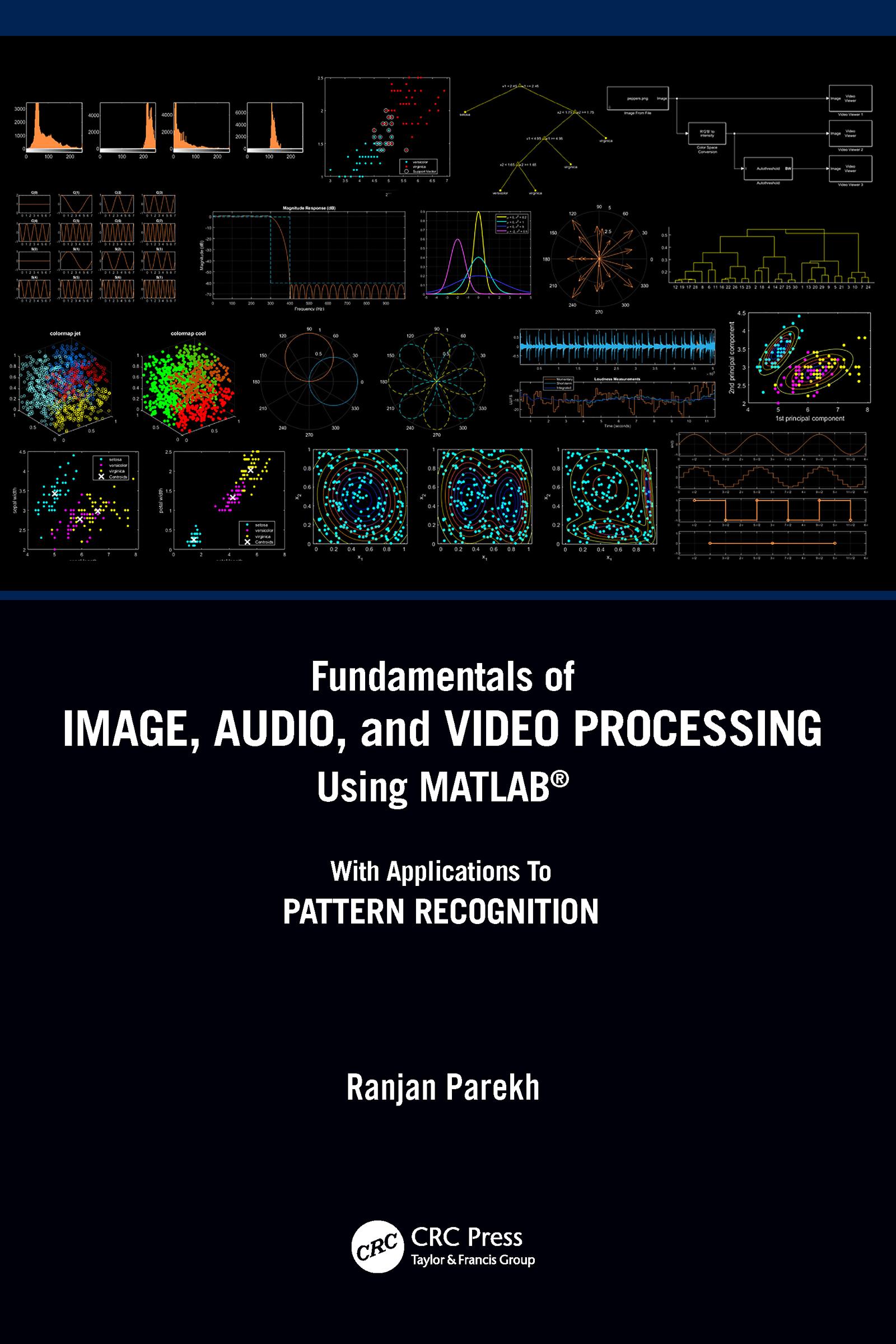 Fundamentals of Image, Audio, and Video Processing Using MATLAB(R)