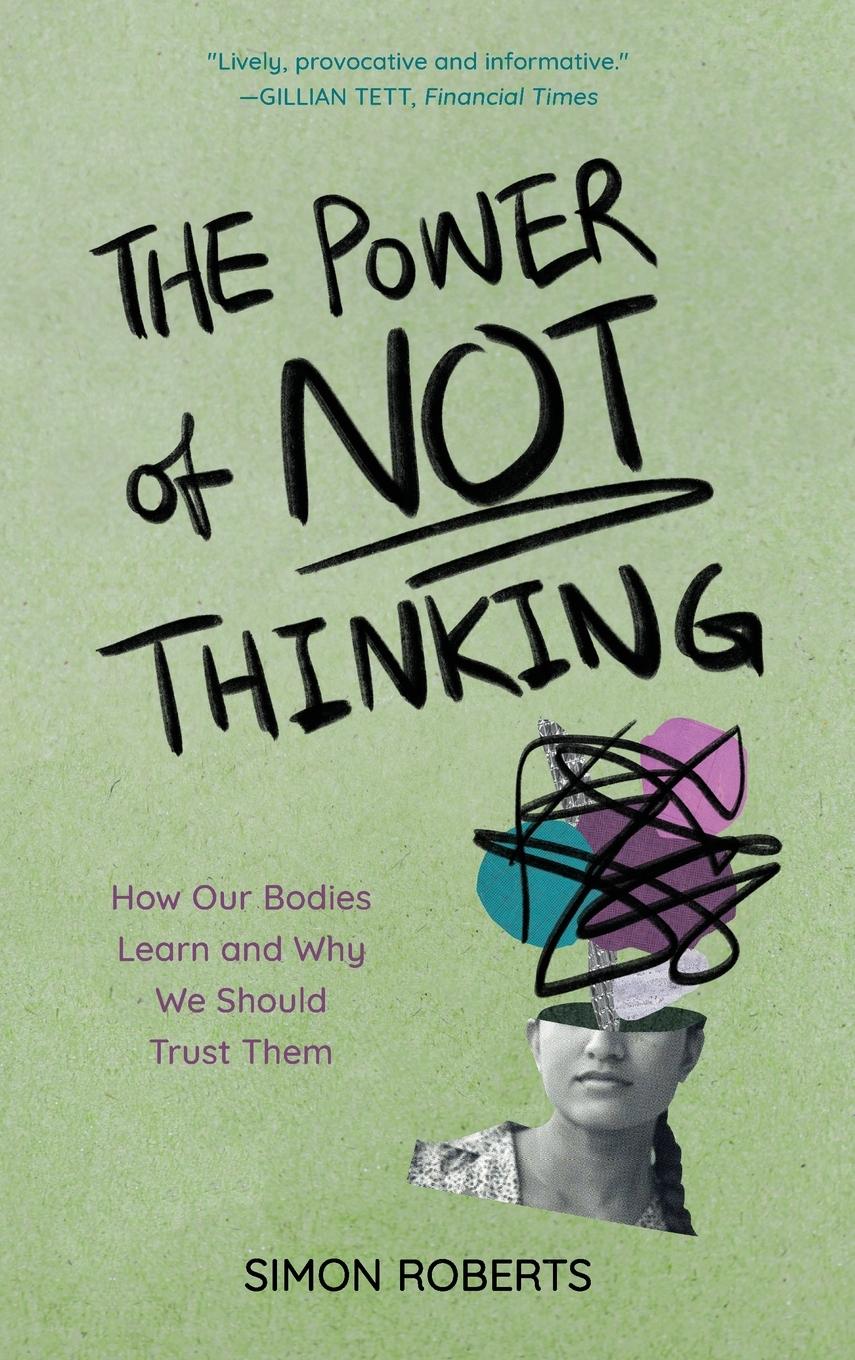 The Power of Not Thinking