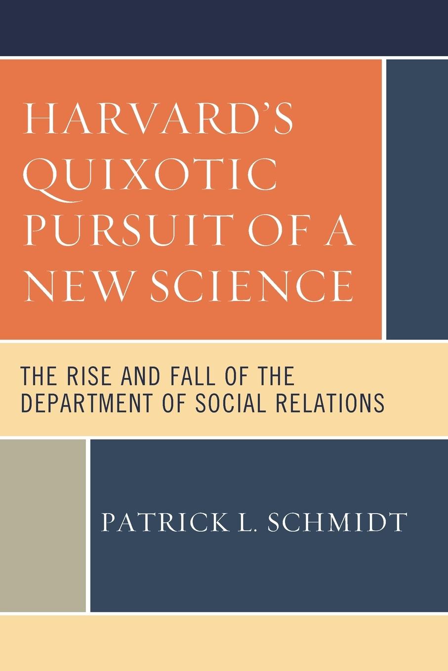 Harvard's Quixotic Pursuit of a New Science