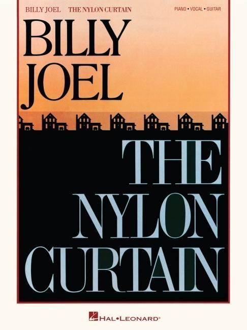 Billy Joel - The Nylon Curtain: Piano/Vocal/Guitar Songbook with Additional Editing and Transcription by David Rosenthal