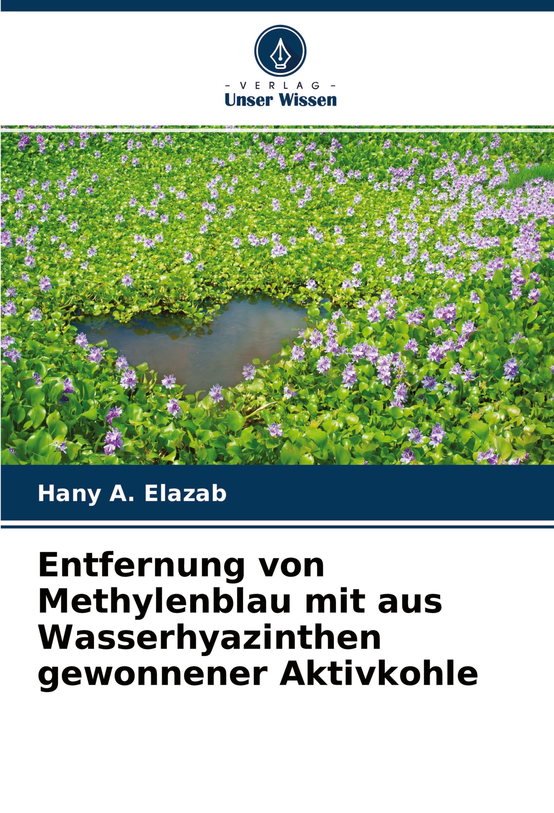 Entfernung von Methylenblau mit aus Wasserhyazinthen gewonnener Aktivkohle