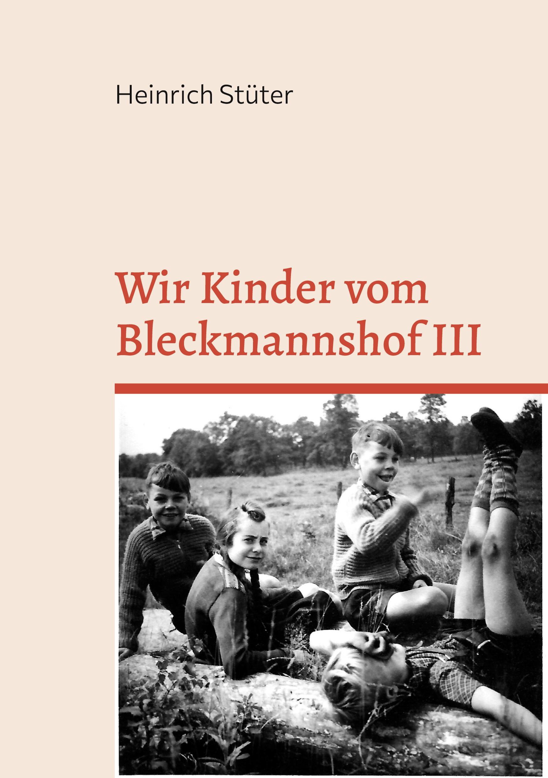 Wir Kinder vom Bleckmannshof III