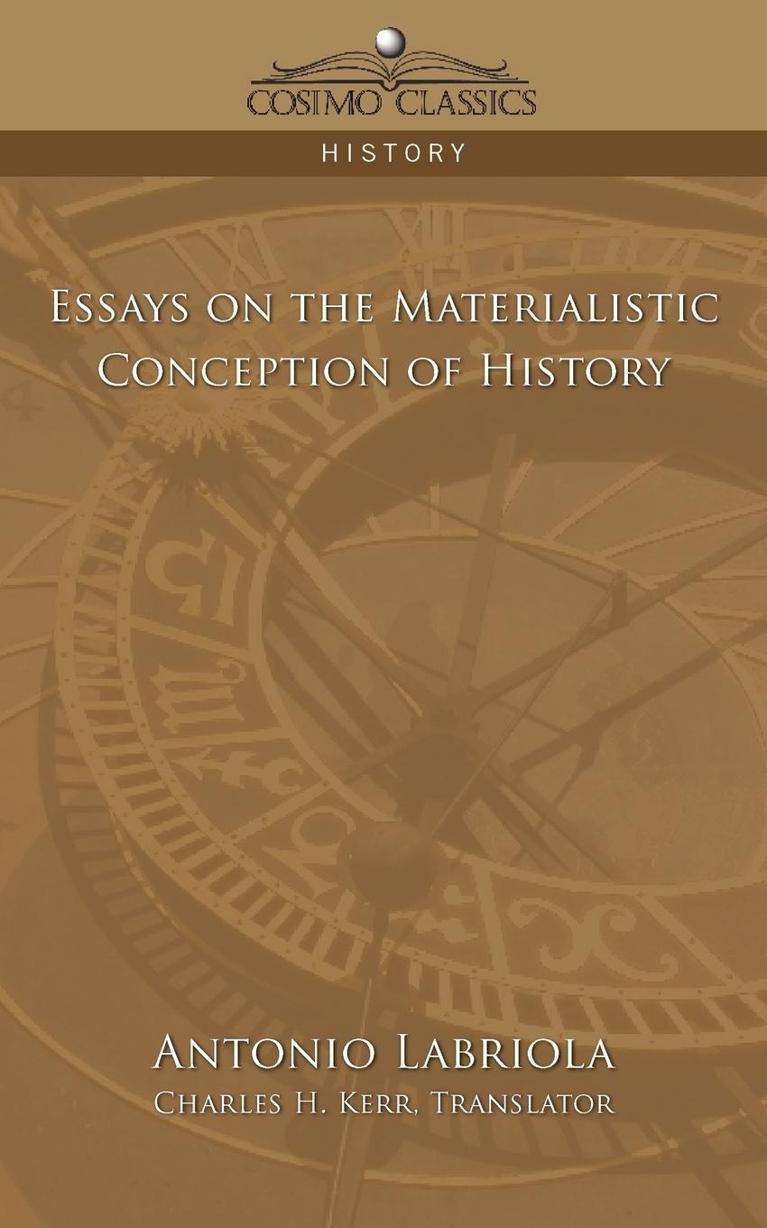 Essays on the Materialistic Conception of History