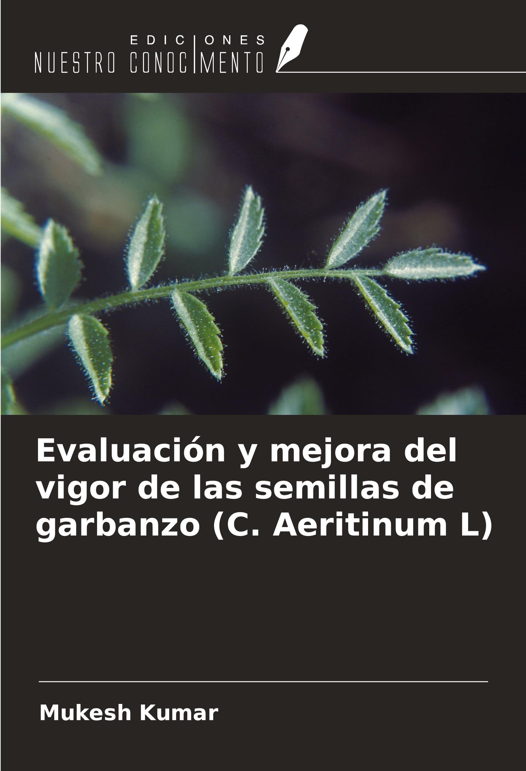 Evaluación y mejora del vigor de las semillas de garbanzo (C. Aeritinum L)