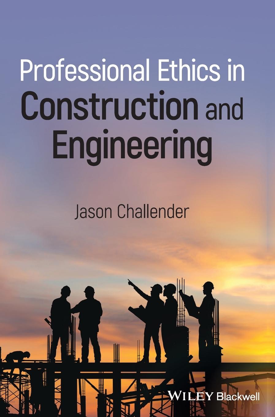 Professional Ethics in Construction and Engineering