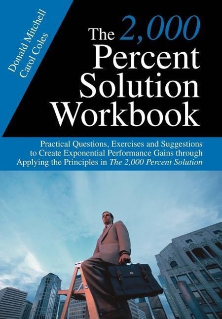 The 2,000 Percent Solution Workbook