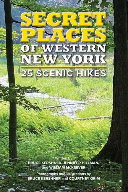 Secret Places of Western New York: 25 Scenic Hikes