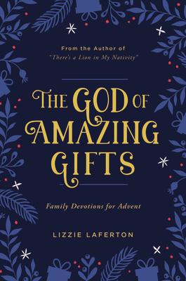 The God of Amazing Gifts