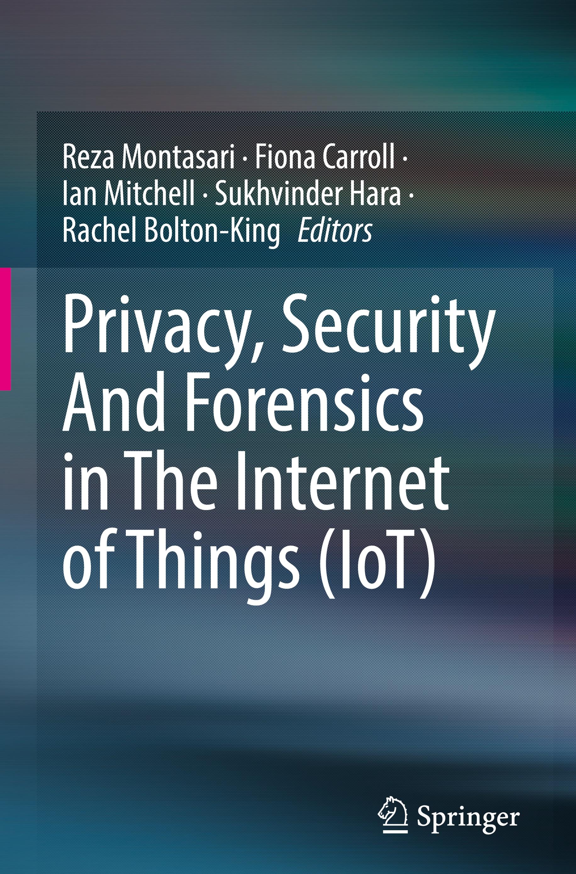 Privacy, Security And Forensics in The Internet of Things (IoT)