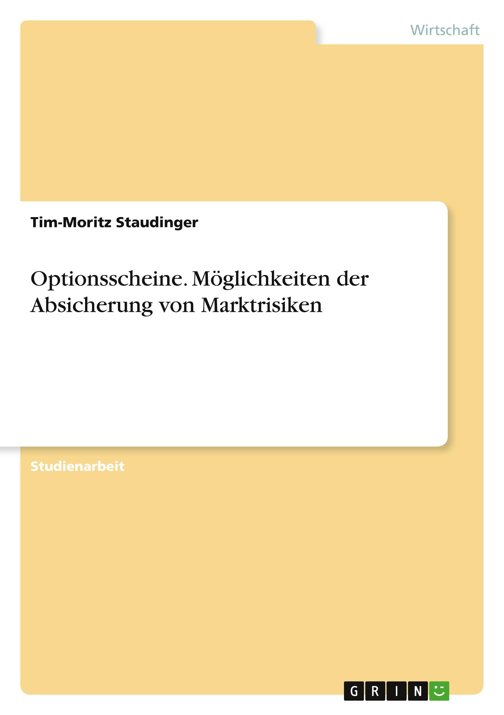 Optionsscheine. Möglichkeiten der Absicherung von Marktrisiken