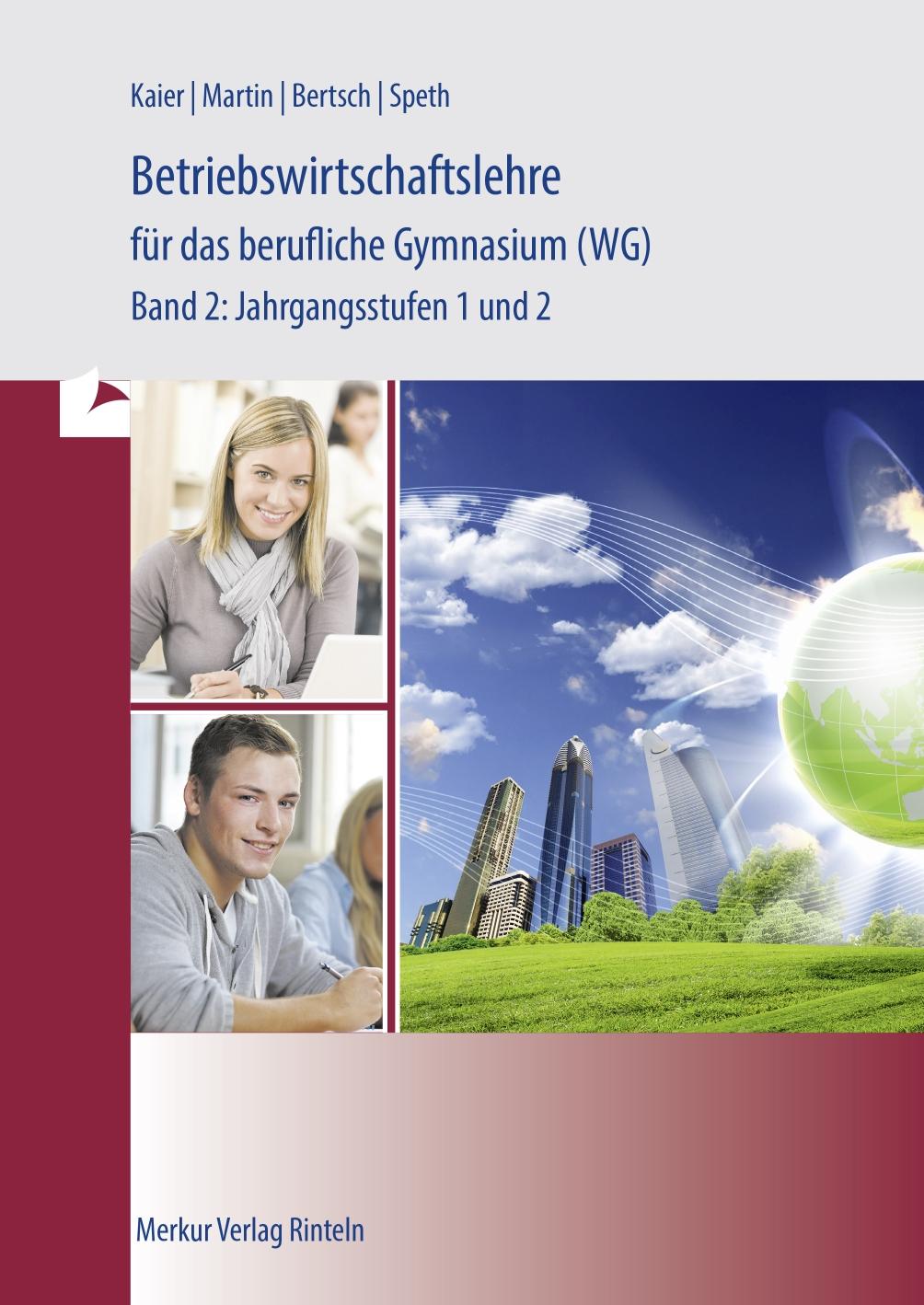 Betriebswirtschaftlehre für das berufliche Gymnasium (WG) 2. Baden-Württemberg