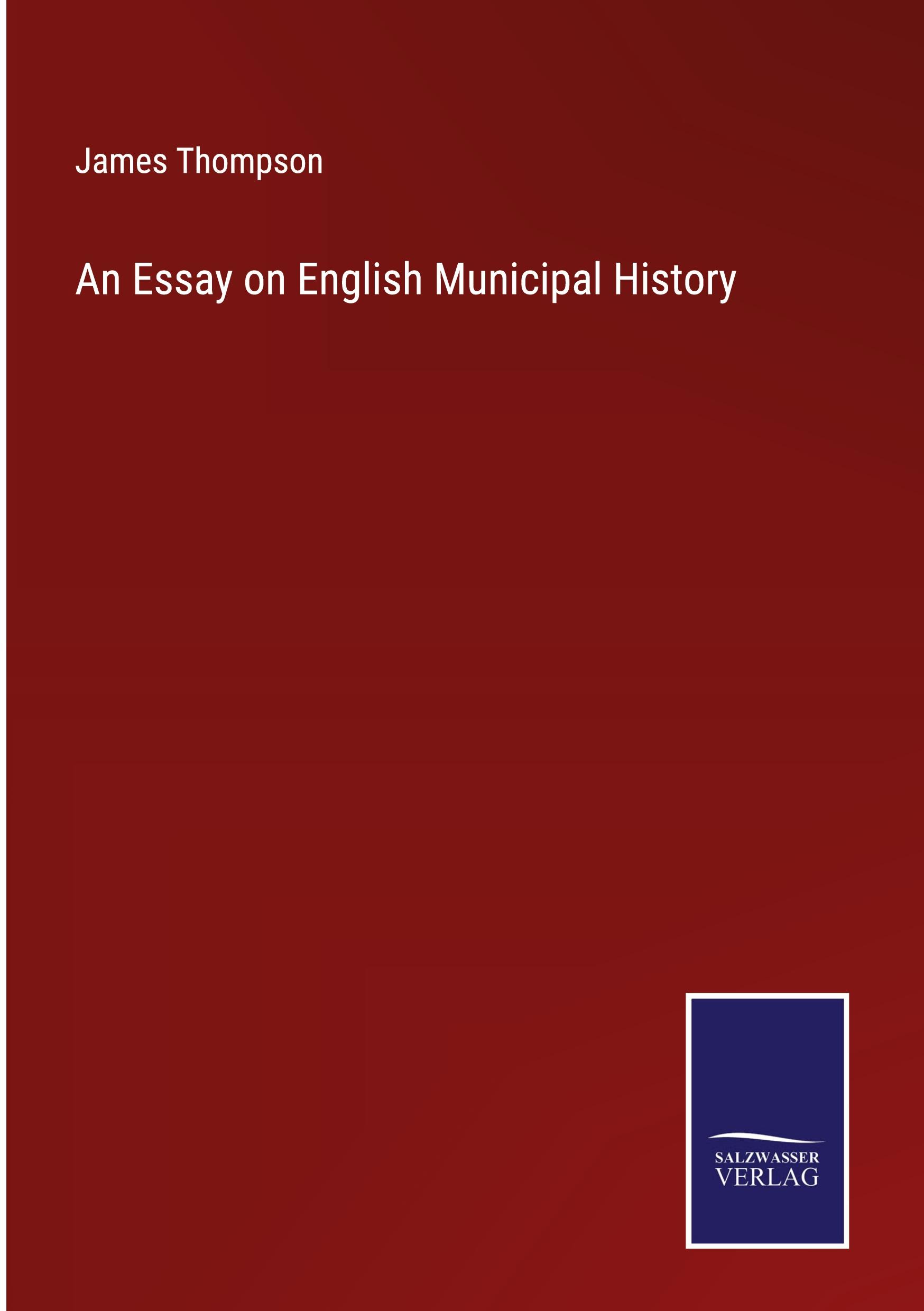 An Essay on English Municipal History