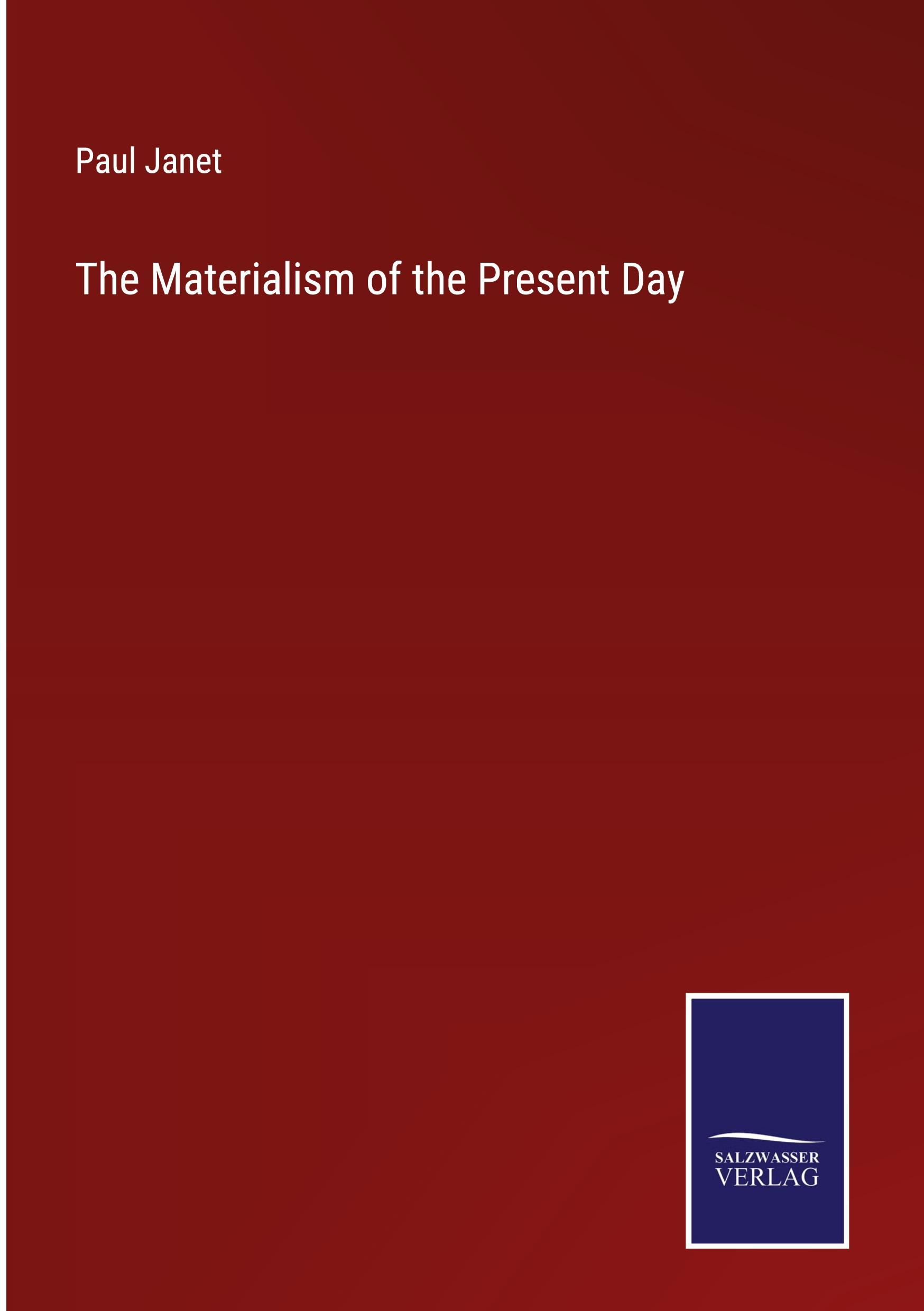 The Materialism of the Present Day