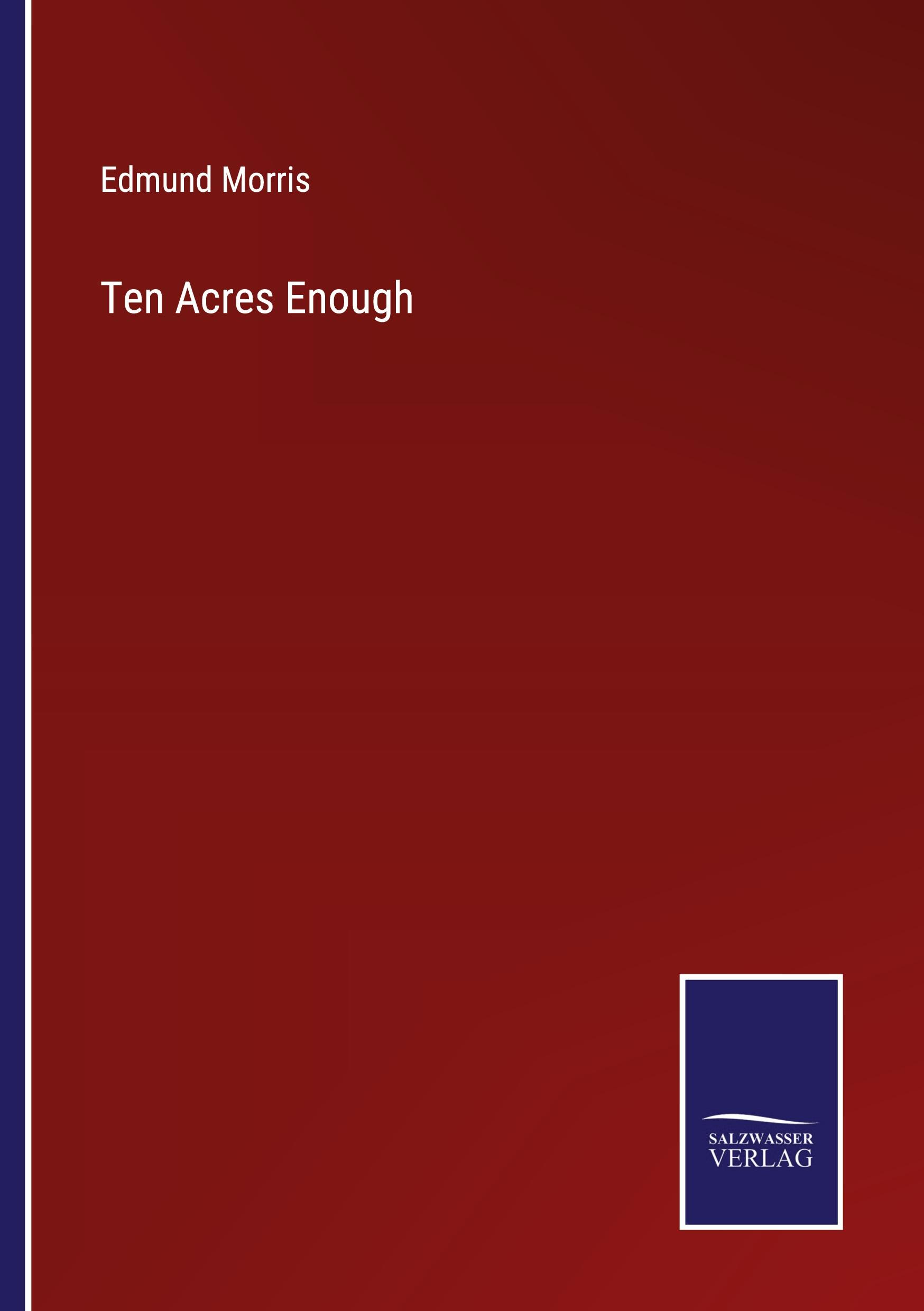 Ten Acres Enough