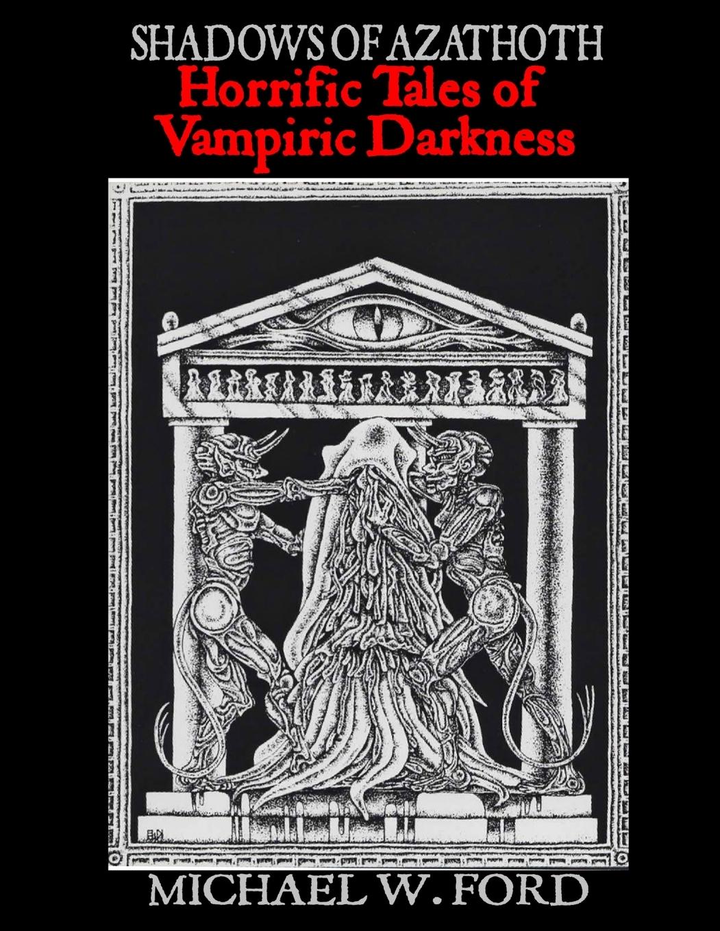 Shadows of Azathoth - Horrific Tales of Vampiric Darkness