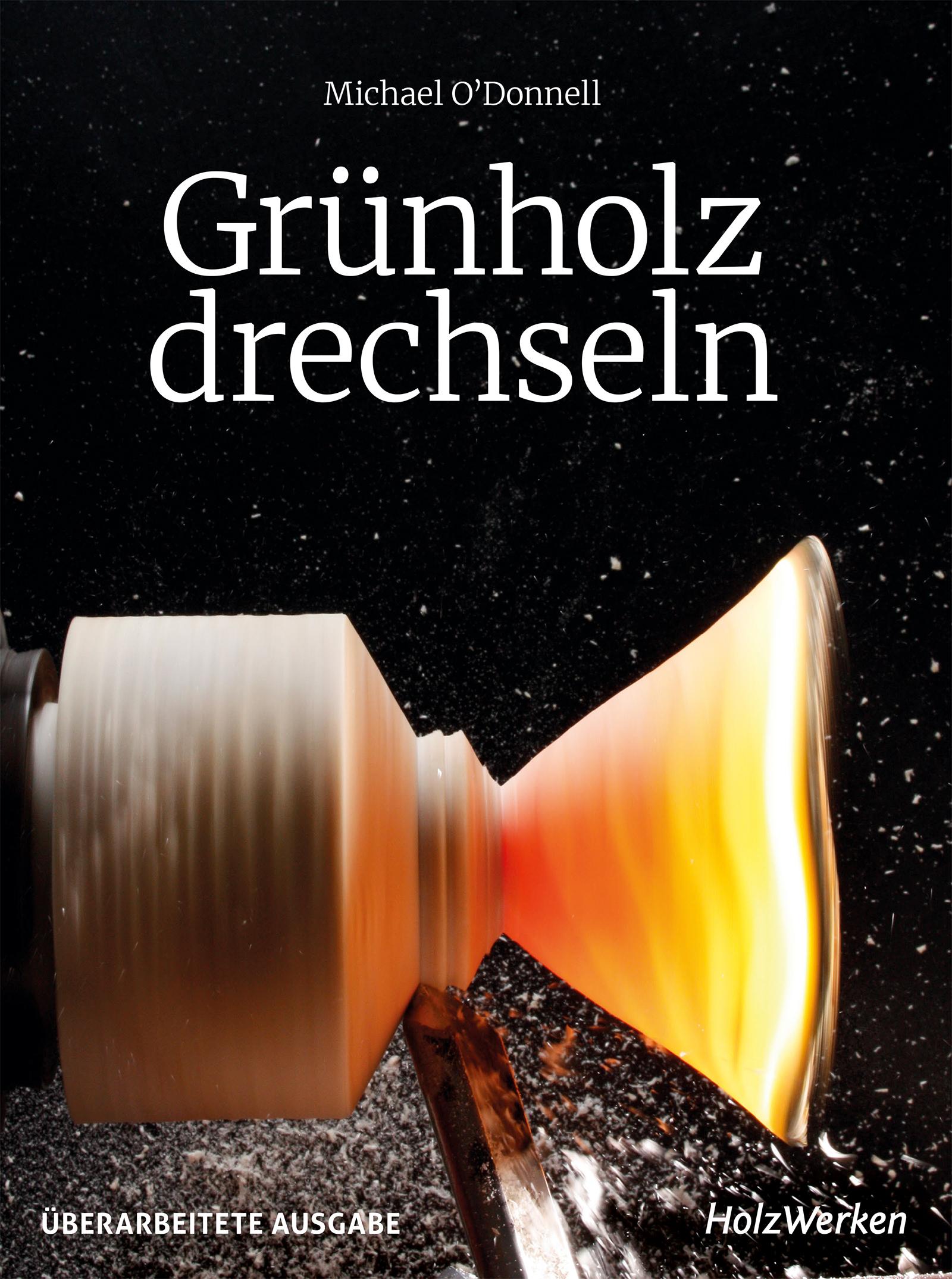 Grünholz drechseln