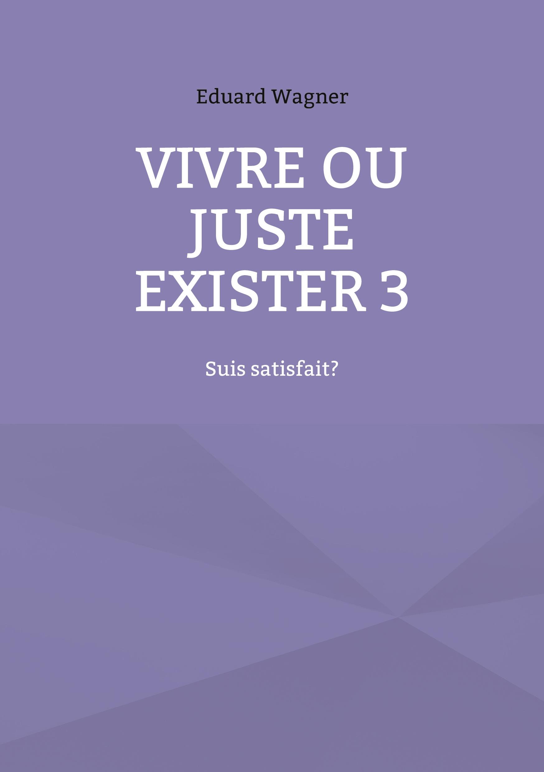 Vivre ou juste exister 3