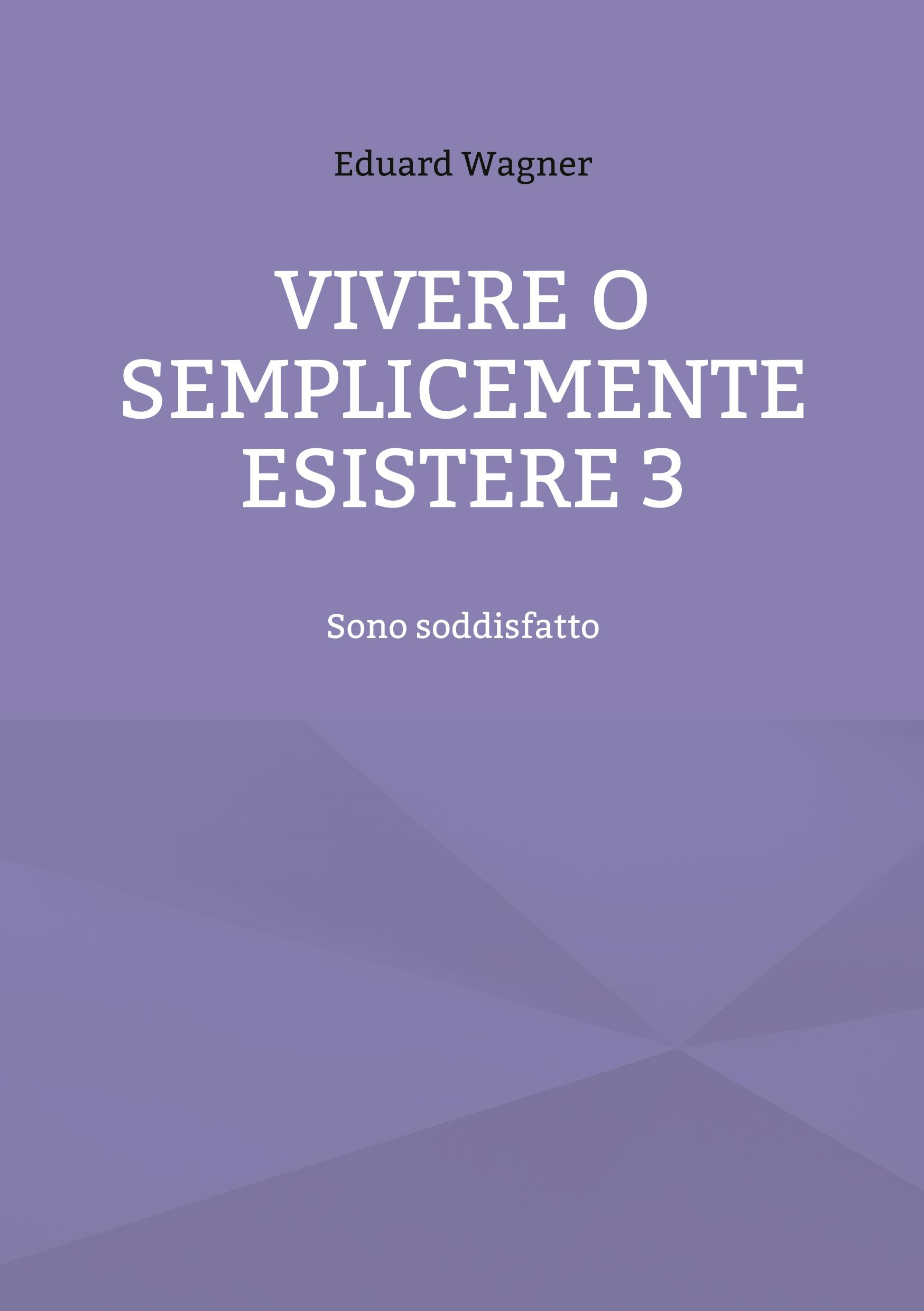 Vivere o semplicemente esistere 3