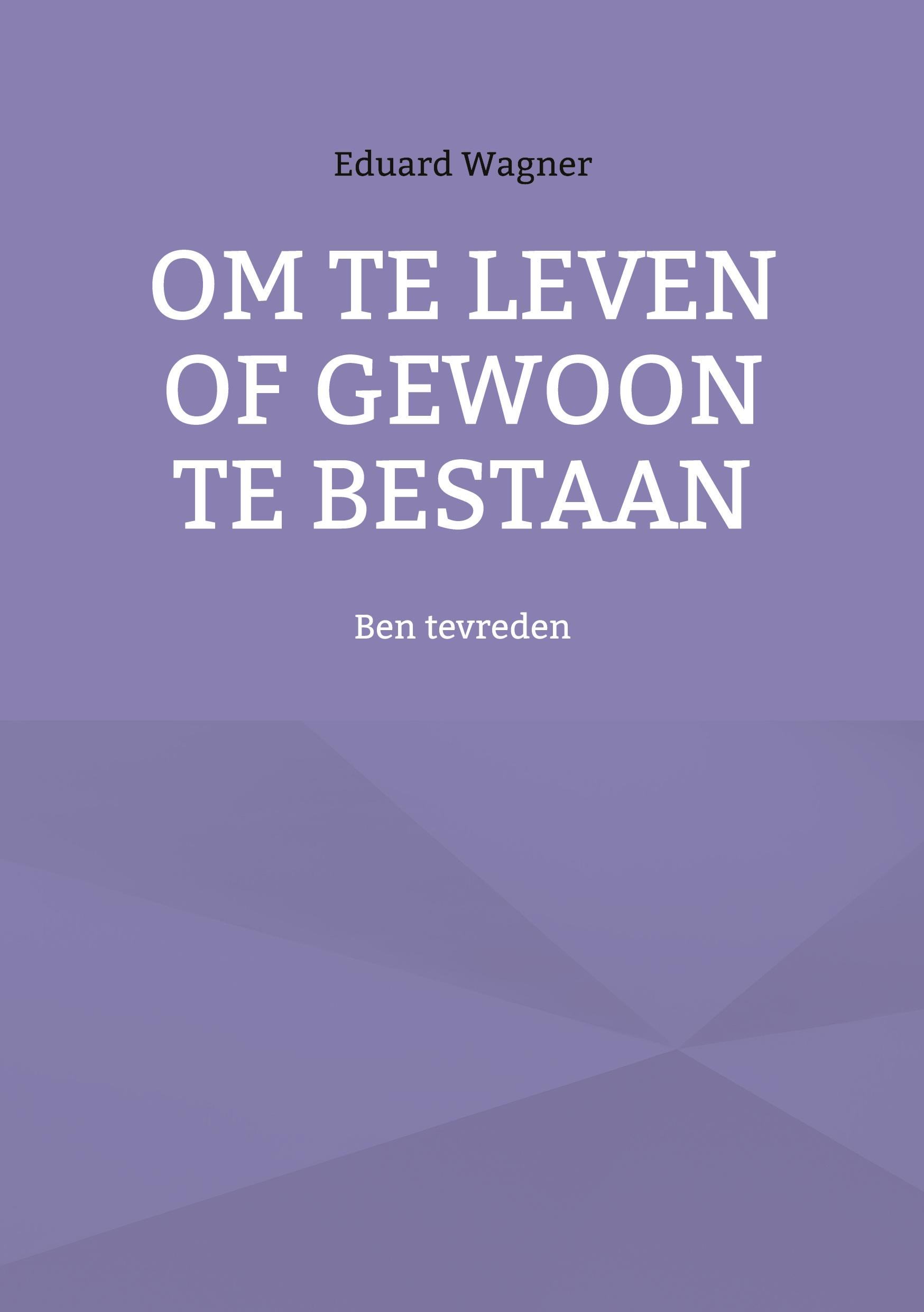 Om te leven of gewoon te bestaan