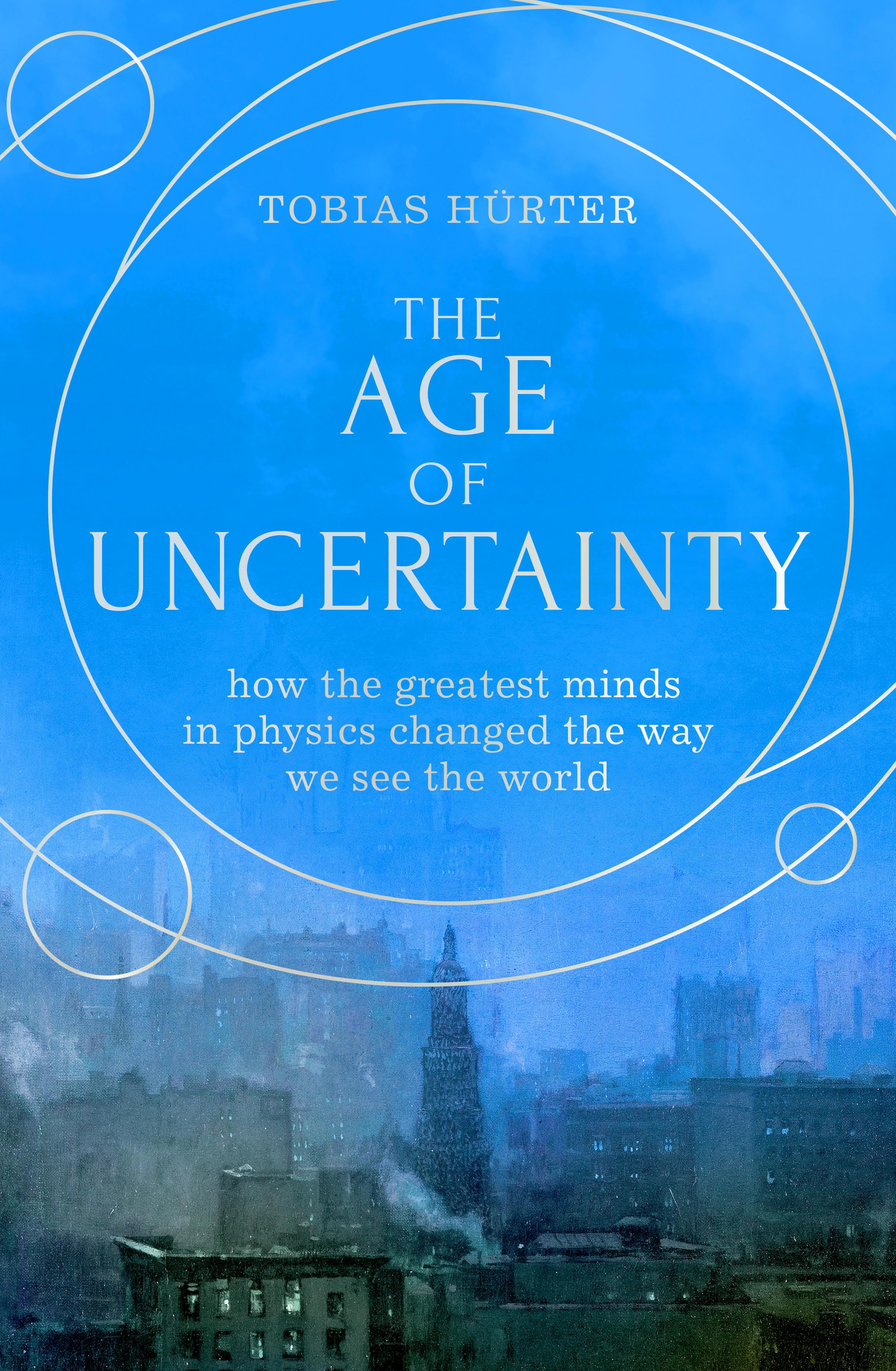 The Age of Uncertainty