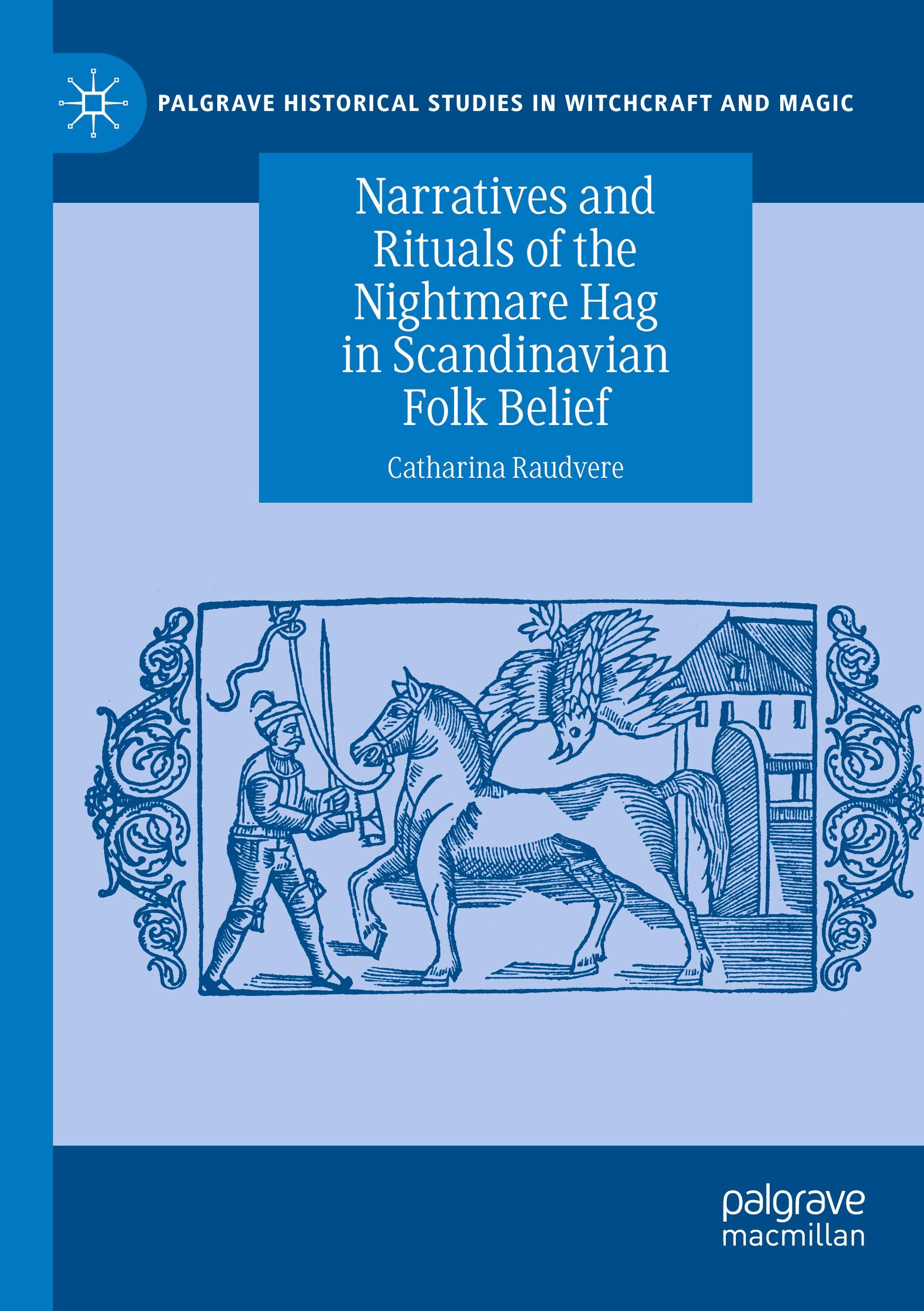 Narratives and Rituals of the Nightmare Hag in Scandinavian Folk Belief