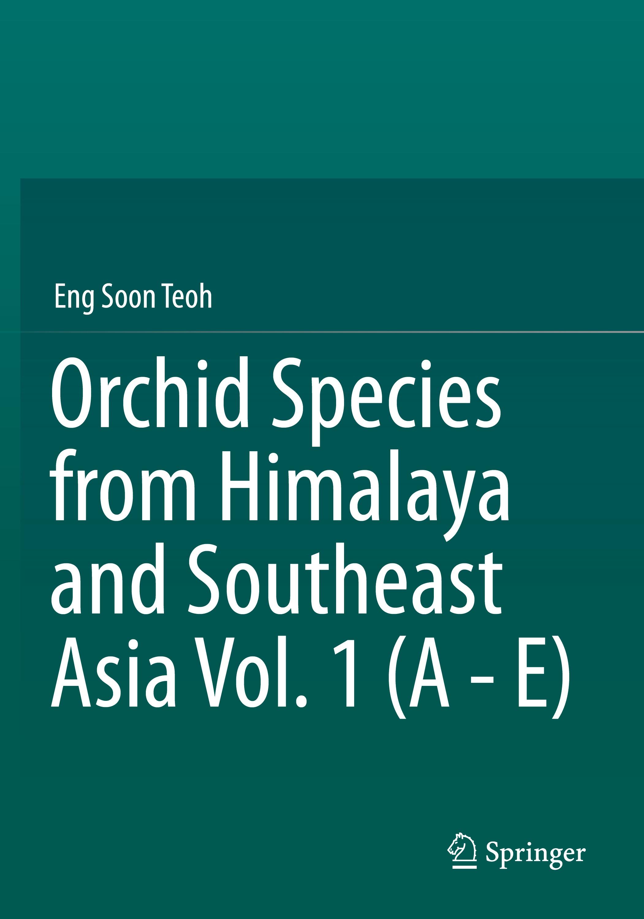 Orchid Species from Himalaya and Southeast Asia Vol. 1 (A - E)