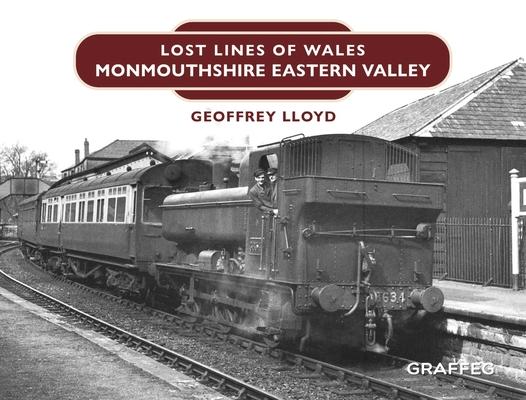 Lost Lines of Wales: Monmouthshire Eastern Valley