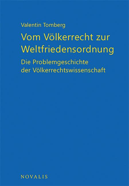 Vom Völkerrecht zur Weltfriedensordnung