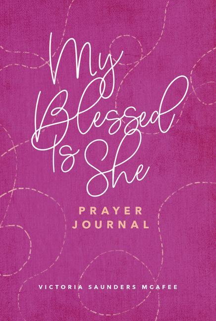 My Blessed Is She Prayer Journal