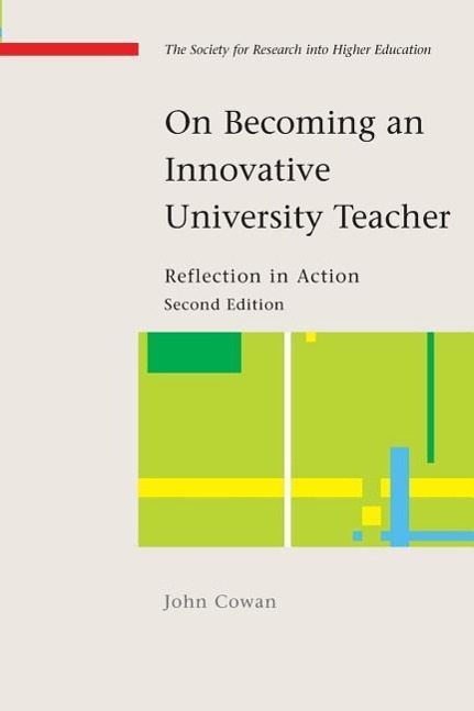 On Becoming an Innovative University Teacher: Reflection in Action