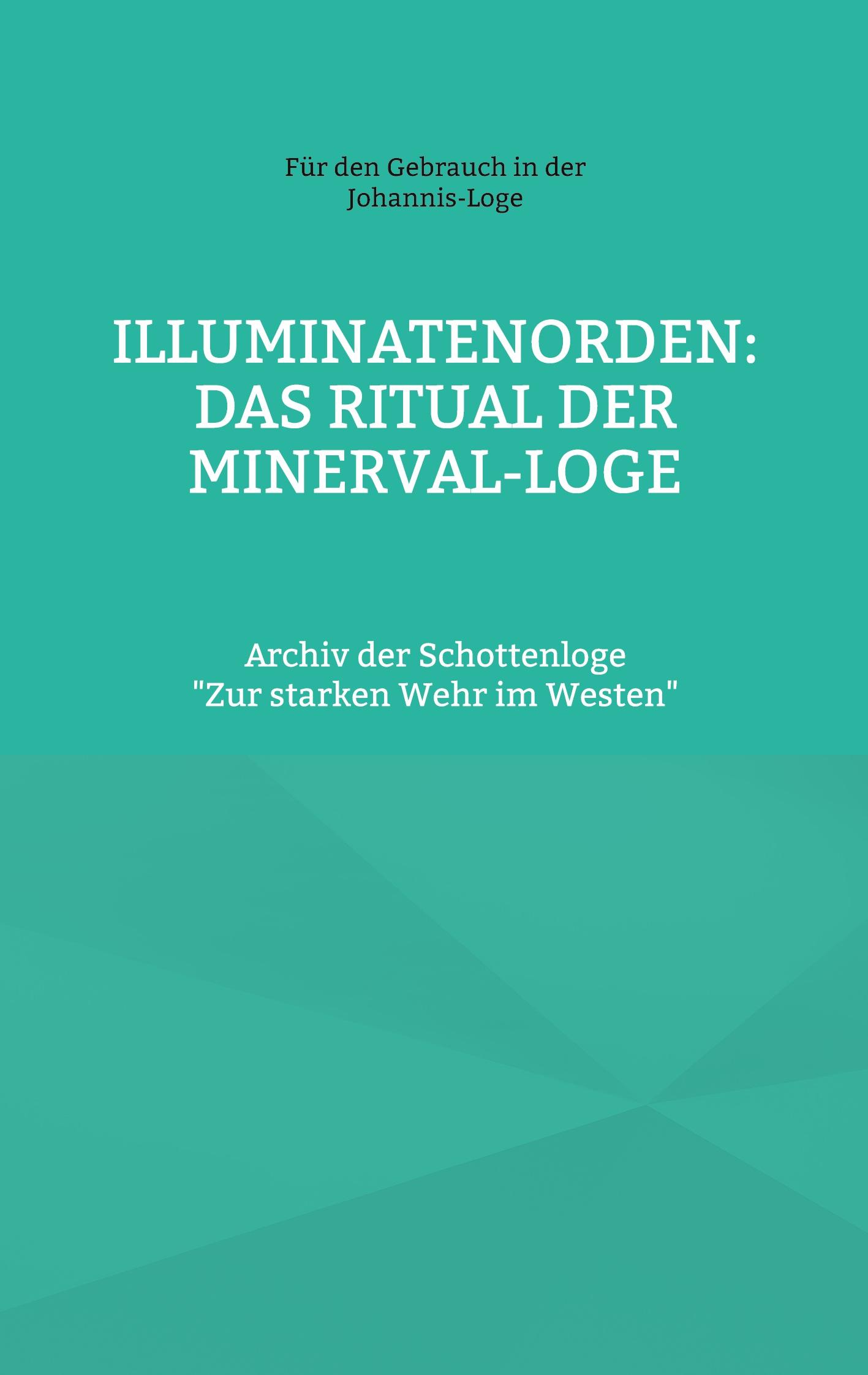 Illuminatenorden: Ritual der Minerval-Loge