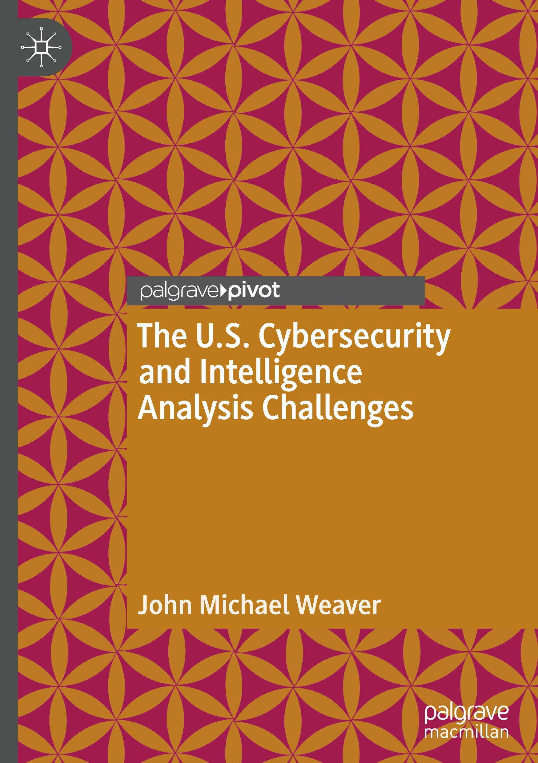 The U.S. Cybersecurity and Intelligence Analysis Challenges