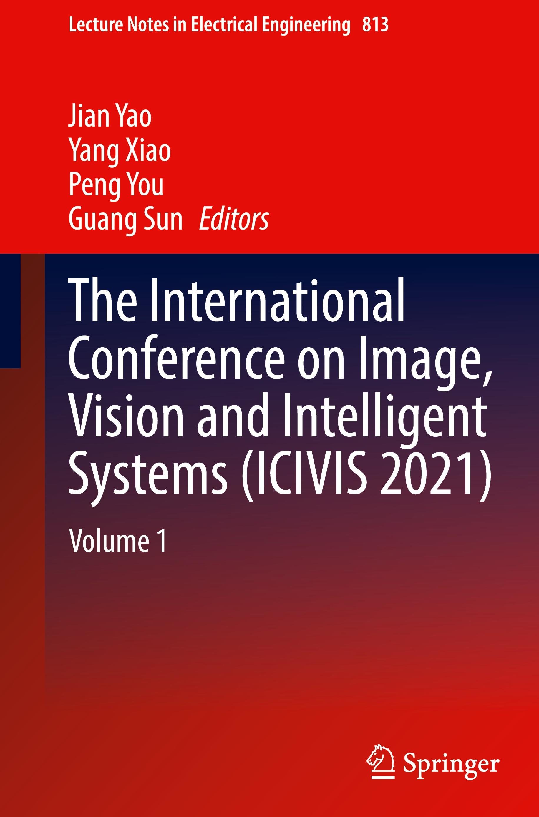 The International Conference on Image, Vision and Intelligent Systems (ICIVIS 2021)