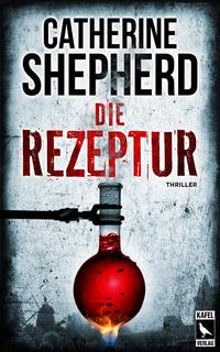 Die Rezeptur: Thriller