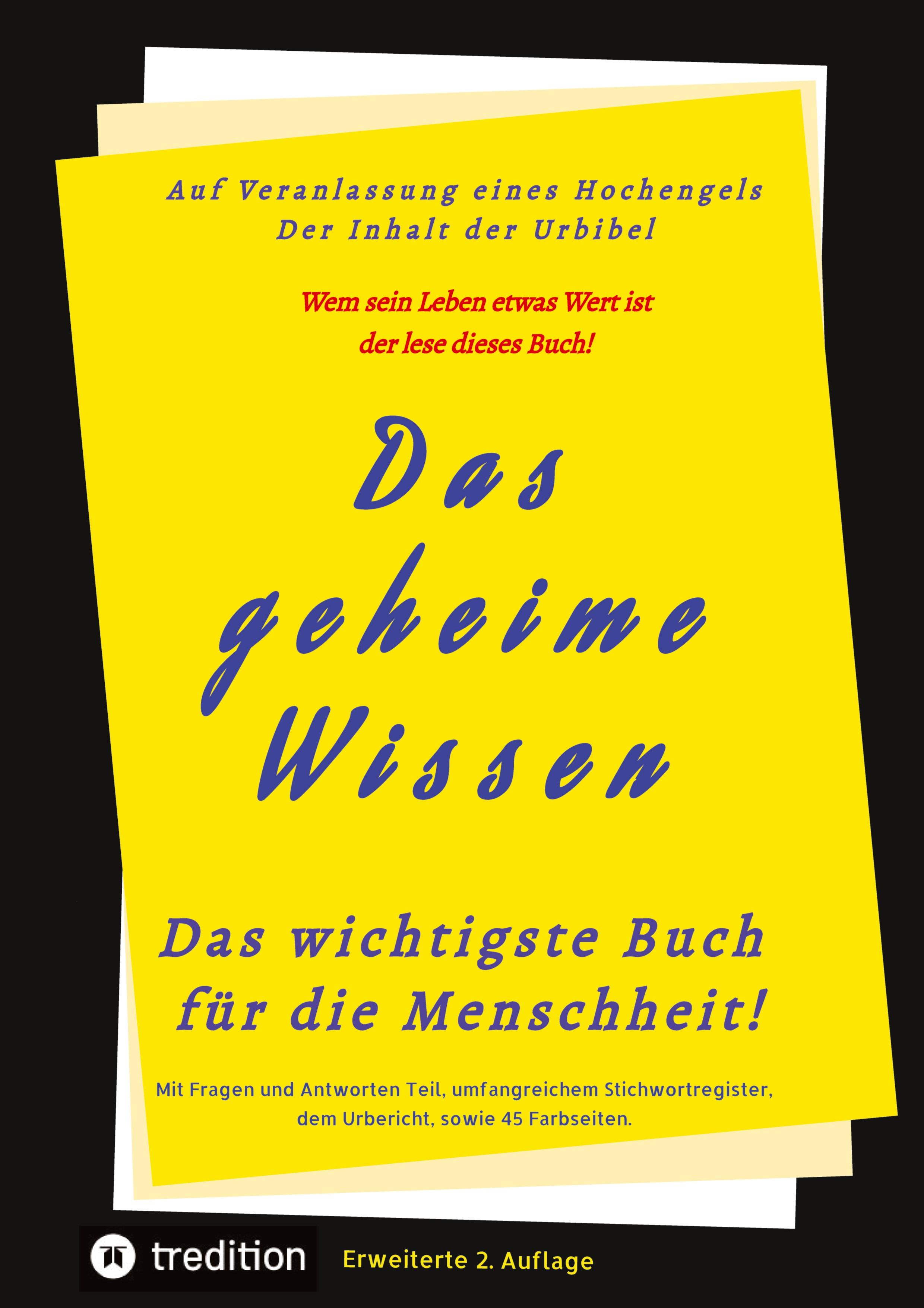 Das geheime Wissen ¿ Das wichtigste Buch für die Menschheit!