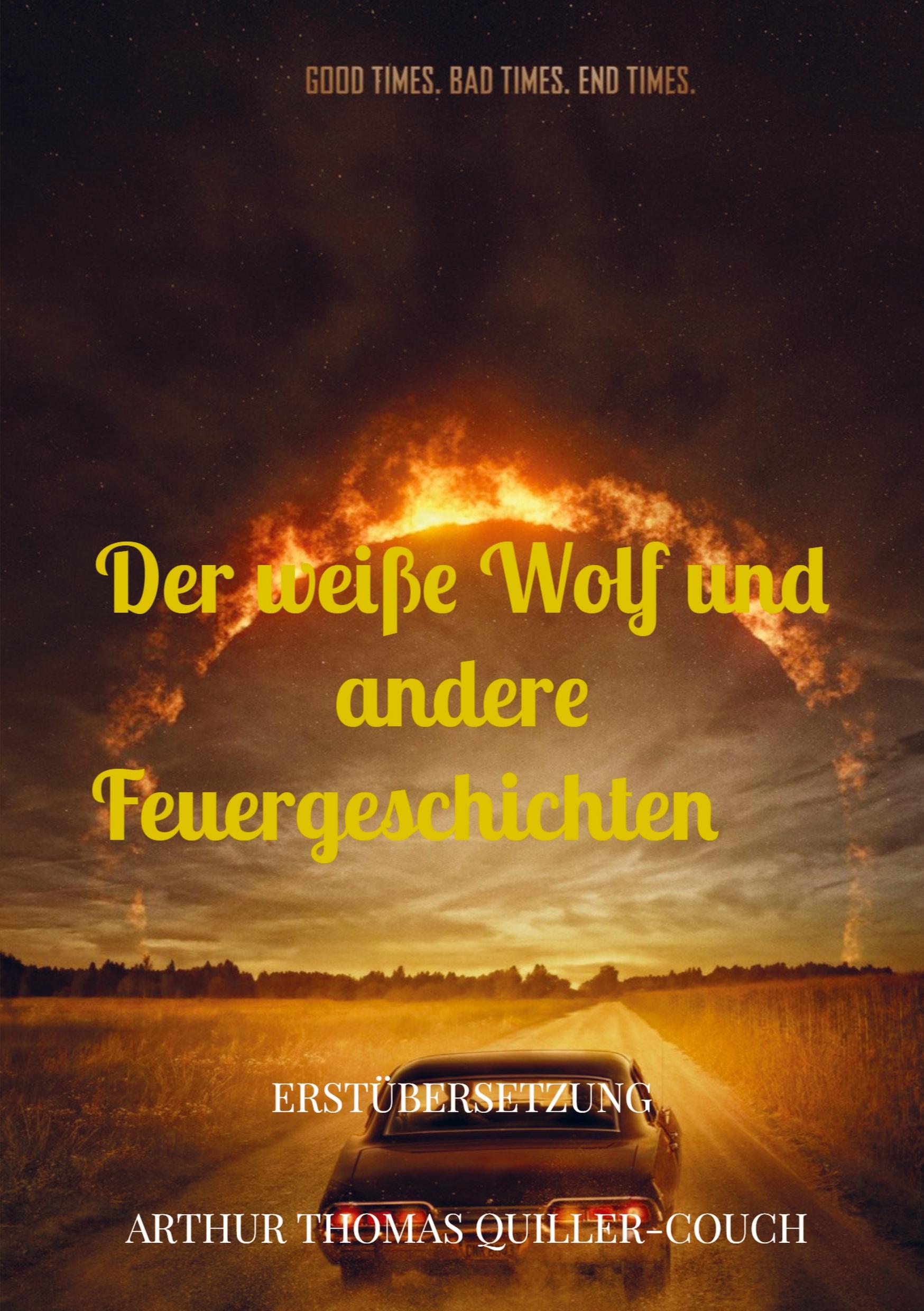 DER WEISSE WOLF UND ANDERE FEUERGESCHICHTEN ¿