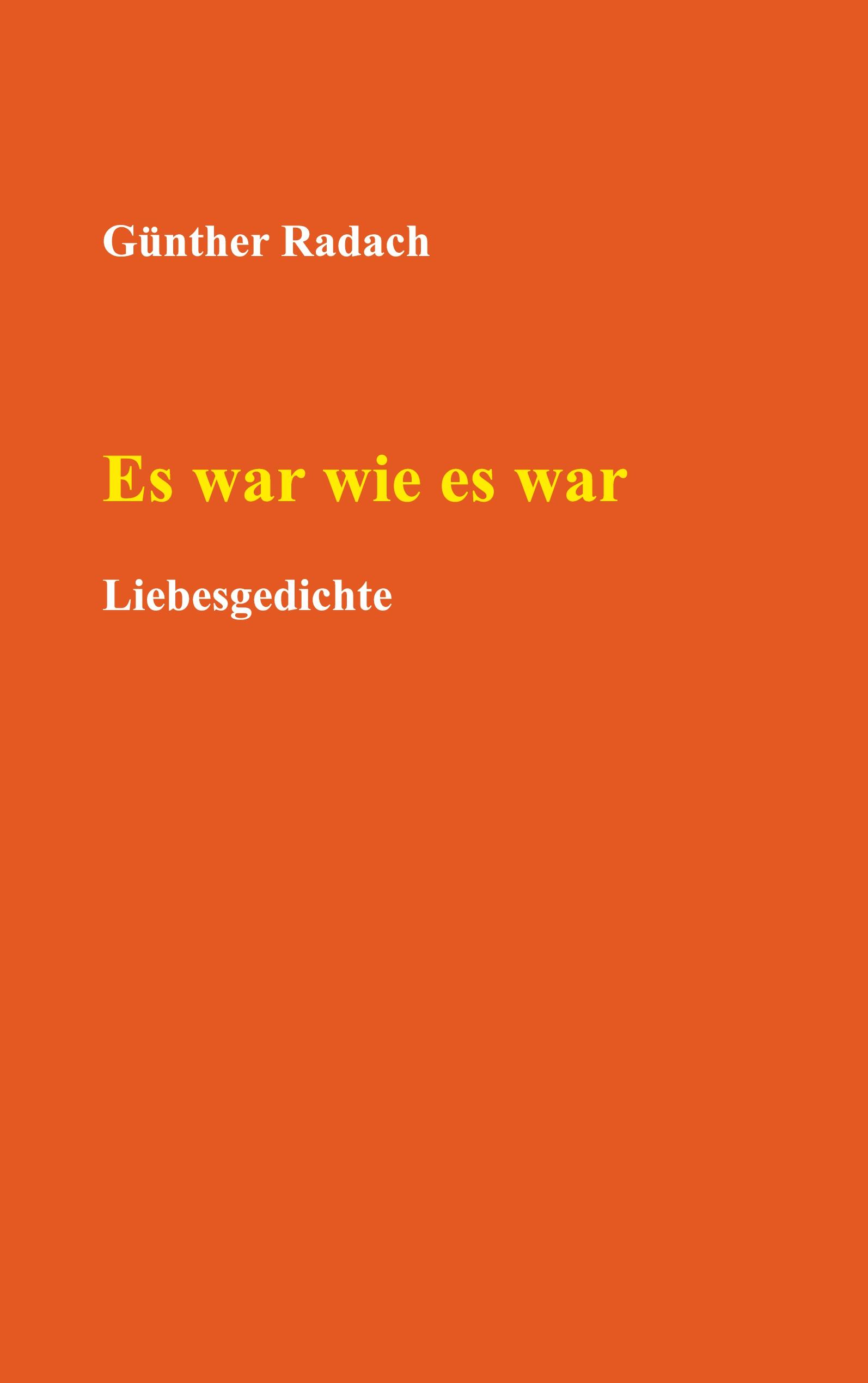 Es war wie es war