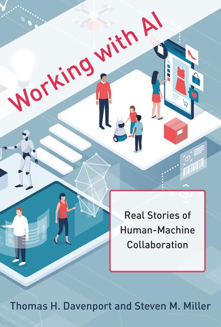 Working with AI: Real Stories of Human-Machine Collaboration